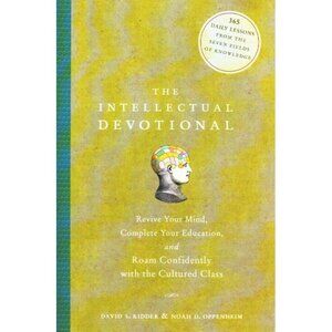 The Intellectual Devotional: Revive Your Mind 365 Lessons